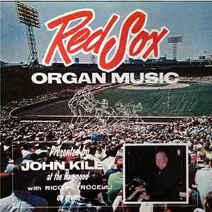 John Kiley with Rico Petrocelli - Red Sox Organ Music FLAC