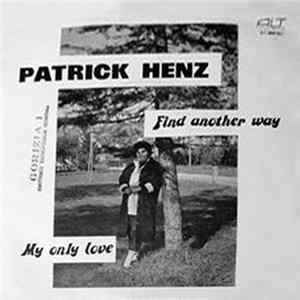 Patrick Henz - Find Another Way / My Only Love FLAC
