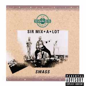Sir Mix-A-Lot - Swass FLAC