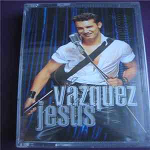 Jesús Vázquez - Y Yo Te Besé FLAC