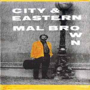 Mal Brown - City & Eastern FLAC