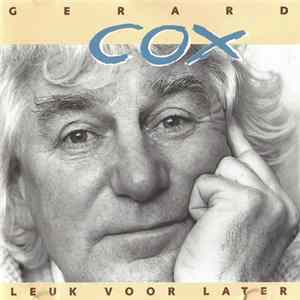 Gerard Cox - Leuk Voor Later FLAC