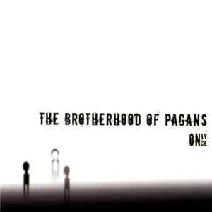 Brotherhood Of Pagans - Only Once FLAC