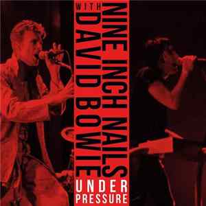 Nine Inch Nails With David Bowie - Under Pressure FLAC