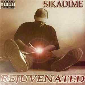 Sikadime - Rejuvenated FLAC