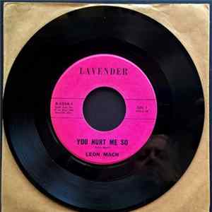 Leon Mach - You Hurt Me So / It's You I Love FLAC