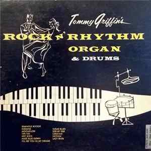 Tommy Griffin - Tommy Griffin's Rock N' Rhythm Organ & Drums FLAC