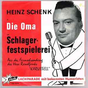 Heinz Schenk - Die Oma / Schlagerfestspielerei FLAC