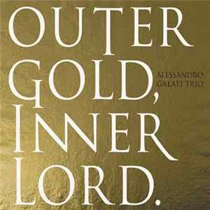 Alessandro Galati - Outer Gold, Inner Lord FLAC