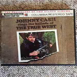 Johnny Cash - Johnny Cash Sings The Ballads Of The True West FLAC