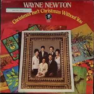 Wayne Newton - Christmas Isn't Christmas Without You FLAC