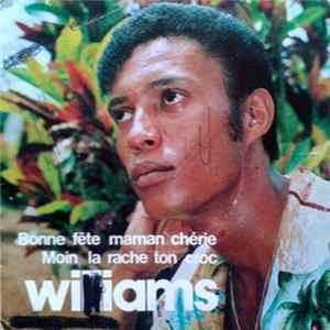 Williams Et Les Soul Men - Bonne Fête Maman Chérie / Moin La Rache Ton Croc FLAC