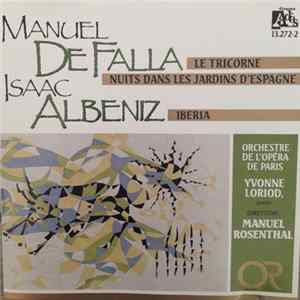 Manuel De Falla, Isaac Albeniz, Orchestre De L'Opéra De Paris, Yvonne Loriod, Manuel Rosenthal - Le Tricorne - Nuits Dans Les Jardins D'Espagne - Iberia FLAC