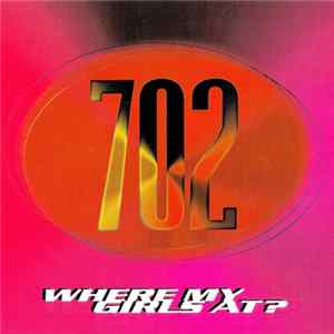 702 - Where My Girls At? FLAC