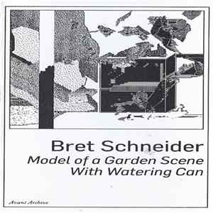 Bret Schneider - Model Of A Garden Scene With Watering Can FLAC