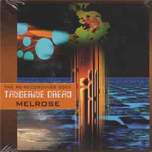 Tangerine Dream - Melrose (The Re-recordings 2003) FLAC