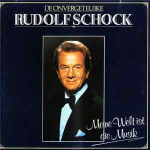 Rudolf Schock - De Onvergetelijke Rudolf Schock FLAC