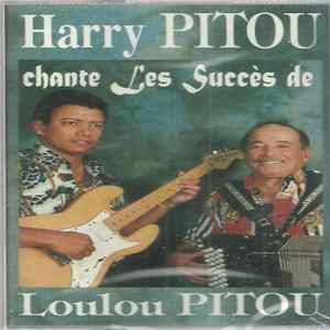 Harry Pitou - Chante Les Succès de Loulou Pitou FLAC