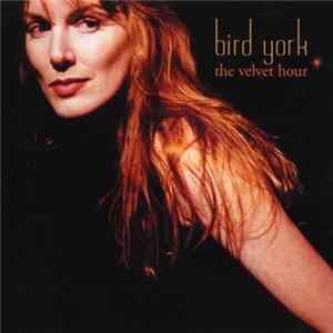 Bird York - The Velvet Hour FLAC