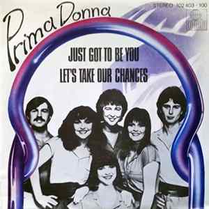 Prima Donna - Just Got To Be You / Let's Take Our Chances FLAC