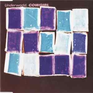 Underworld - Cowgirl FLAC