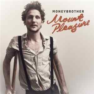 Moneybrother - Mount Pleasure FLAC