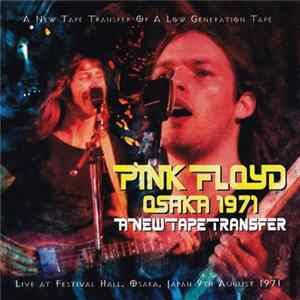 Pink Floyd - Osaka 1971: A New Tape Transfer FLAC