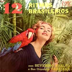 Severino Araújo E Sua Orquestra Tabajara - 12 Ritmos Brasileiros FLAC