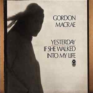 Gordon MacRae - Yesterday / If She Walked Into My Life FLAC