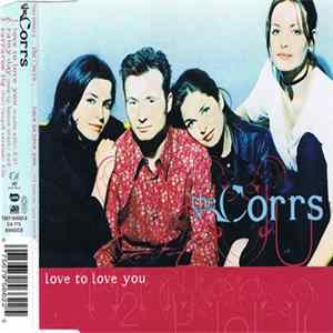 The Corrs - Love To Love You FLAC