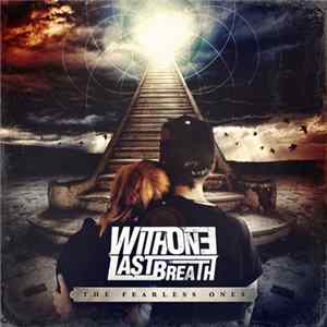 With One Last Breath - The Fearless Ones FLAC