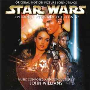 John Williams - Star Wars Episode II : L'Attaque Des Clones FLAC