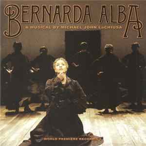 Michael John LaChiusa - Bernarda Alba (World Premiere Recording) FLAC