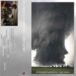 Weather Is Happening - Demo 2007 FLAC