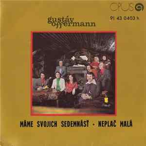 Gustáv Offermann, Miroslav Žbirka, Darina Kerová - Máme Svojich Sedemnásť / Neplač Malá FLAC