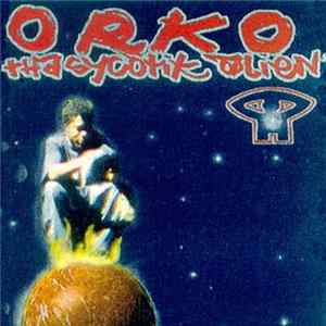 Orko The Sycotik Alien - Orko Tha Sycotik Alien FLAC
