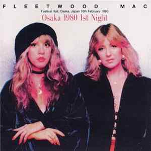 Fleetwood Mac - Osaka 1980 1st Night FLAC