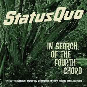 Status Quo - In Search Of The Fourth Chord - Live At The National Arboretum Westonbirt, Tetbury 22.06.2008 FLAC