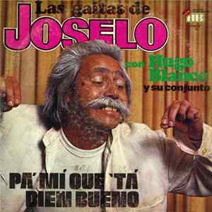 Joselo Con Hugo Blanco Y Su Conjunto - Pa´Mi Que Tá Bien Bueno FLAC