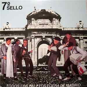 7º Sello - Todos Los Paletos Fuera De Madrid FLAC