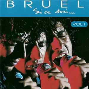 Bruel - Si Ce Soir... Vol.1 FLAC