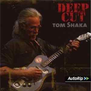 Tom Shaka - Deep Cut FLAC