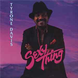 Tyrone Davis - Sexy Thing FLAC