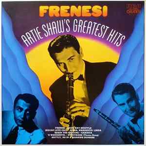 Artie Shaw And His Orchestra - Frenesi – Artie Shaw's Greatest Hits FLAC