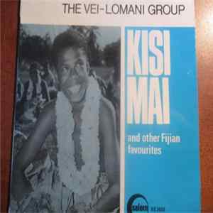 The Vei-Lomani Group - Kisi Mai And Other Fijian Favourites FLAC