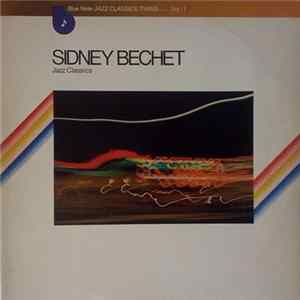 Sidney Bechet - Jazz Classics FLAC