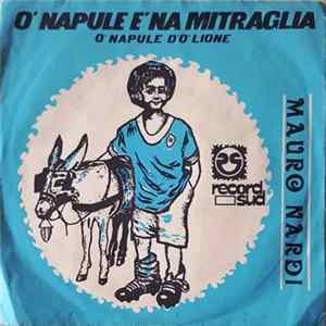 Mauro Nardi - O' Napule E' 'Na Mitraglia / O' Napule D'o' Lione FLAC