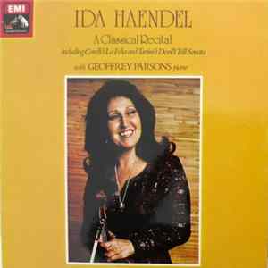 Ida Haendel, Geoffrey Parsons - A Classical Recital FLAC