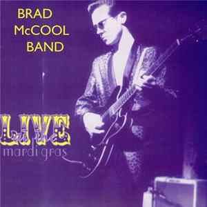 Brad McCool Band - Live At The Mardi Gras FLAC