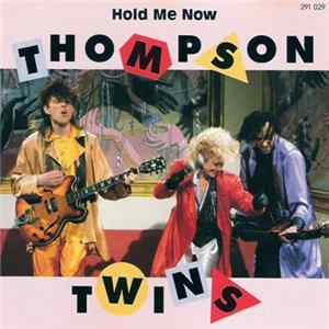 Thompson Twins - Hold Me Now FLAC